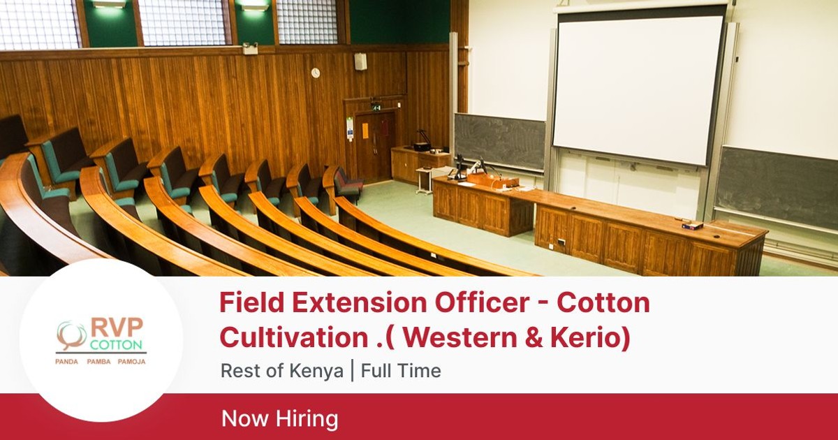Field Extension Officer Cotton Cultivation .( Western & Kerio) at