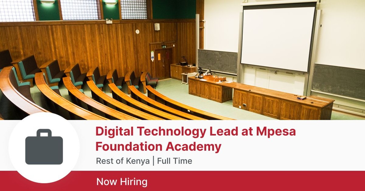 Digital Technology Lead at Mpesa Foundation Academy at JobKenya