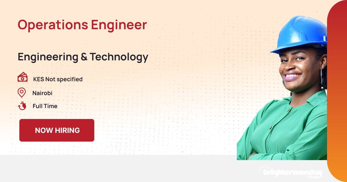 Operations Engineer at FRIENDS Consult Ltd | BrighterMonday