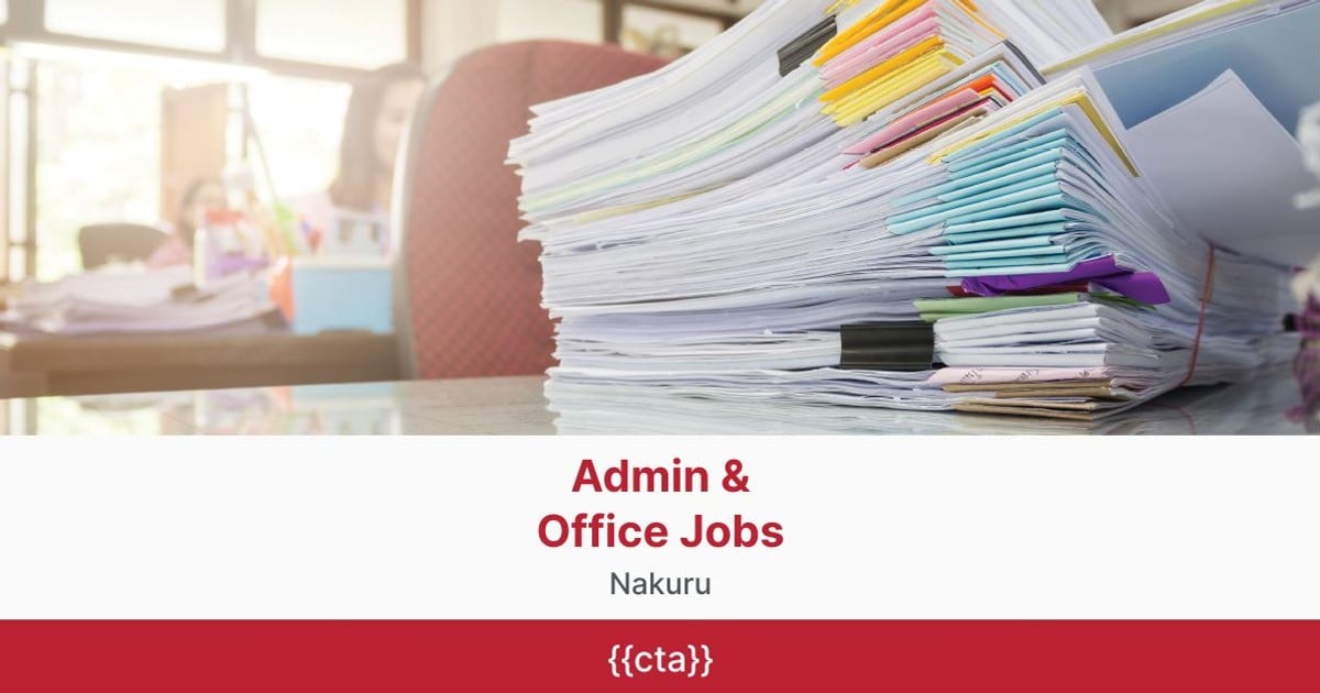 Admin & Office Jobs in Nakuru BrighterMonday