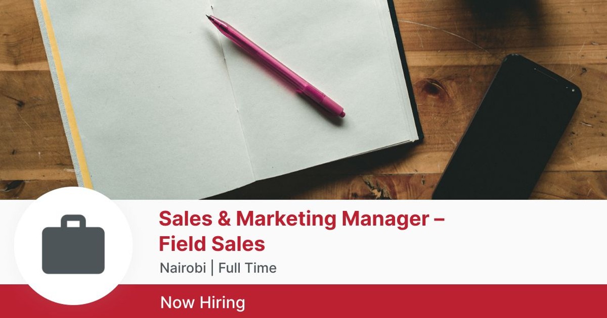 Sales & Marketing Manager Field Sales at Appliance World (Uganda) Ltd