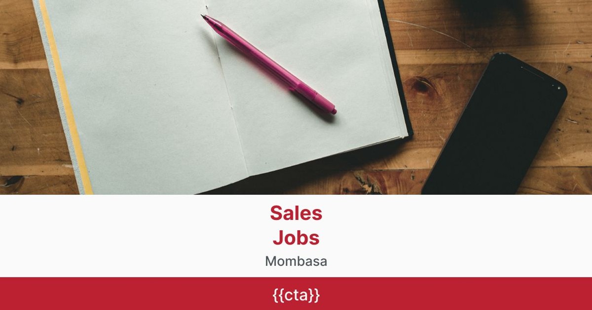 Sales Jobs in Mombasa BrighterMonday