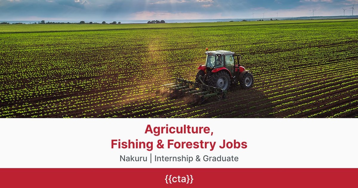 Agriculture, Fishing & Forestry Jobs in Nakuru
