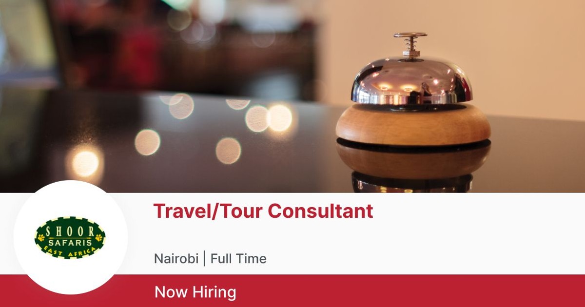 Travel/Tour Consultant at Shoor Safaris Kenya BrighterMonday