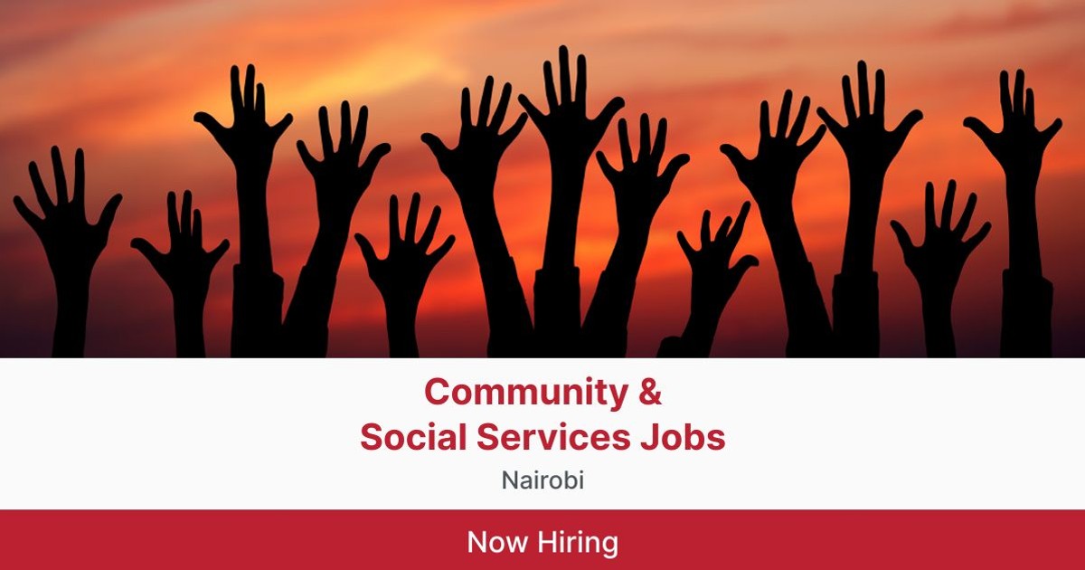 community-social-services-jobs-in-nairobi-brightermonday