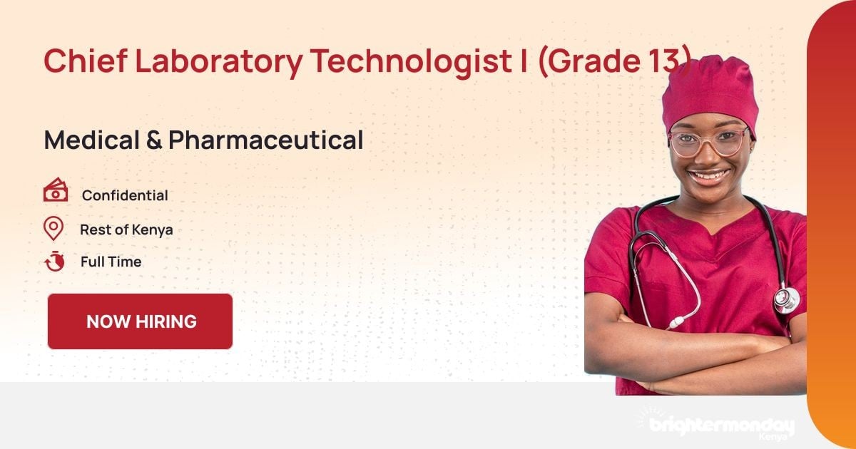 Lab Grade Workbench Chief Laboratory Technologist I (Grade 13) at Kisii University ...