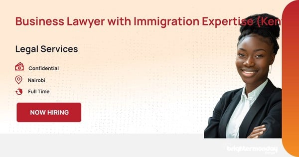 Business Lawyer with Immigration Expertise (Kenya | Contract / Consultancy | Legal & Compliance) in Nairobi
