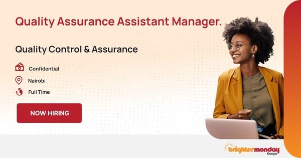 Quality Assurance Assistant Manager. in Nairobi