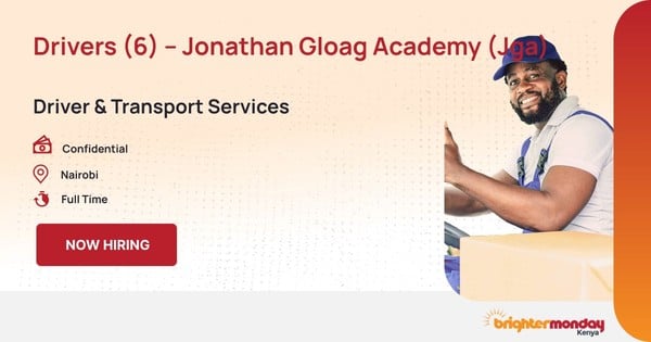 DRIVERS (6) – JONATHAN GLOAG ACADEMY (JGA) in Nairobi