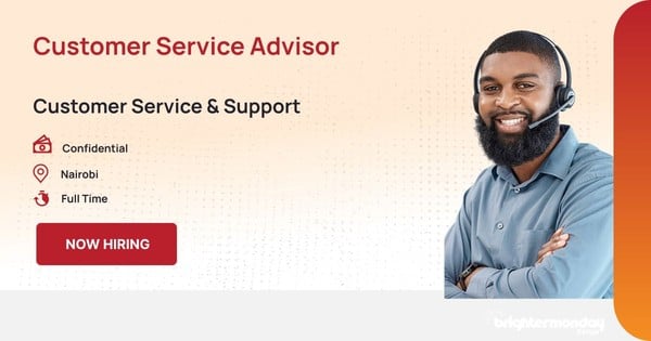 Customer Service Advisor in Nairobi