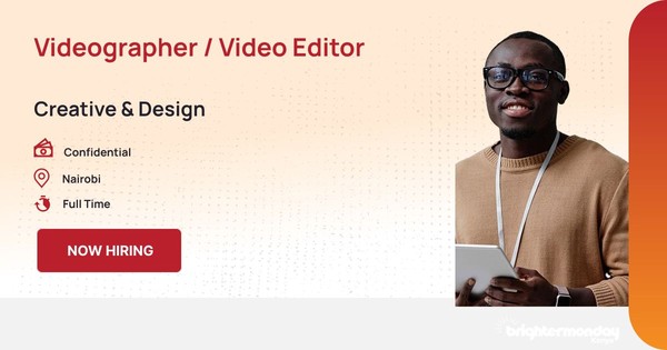 Videographer / Video Editor in Nairobi