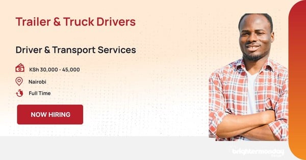 TRAILER & TRUCK DRIVERS in Nairobi