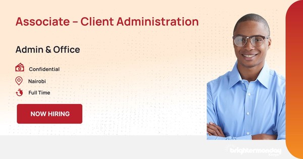 Associate – Client Administration in Nairobi