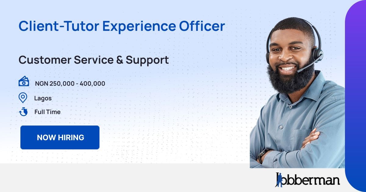 Client-Tutor Experience Officer at Tuteria | Jobberman
