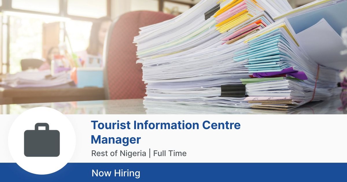 Tourist Information Centre Manager At Manpower Nigeria Jobberman