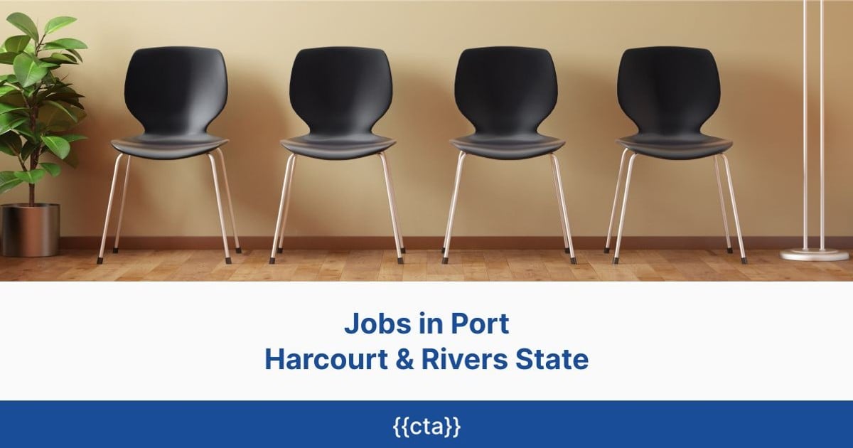 Jobs in Port Harcourt & Rivers State Jobberman