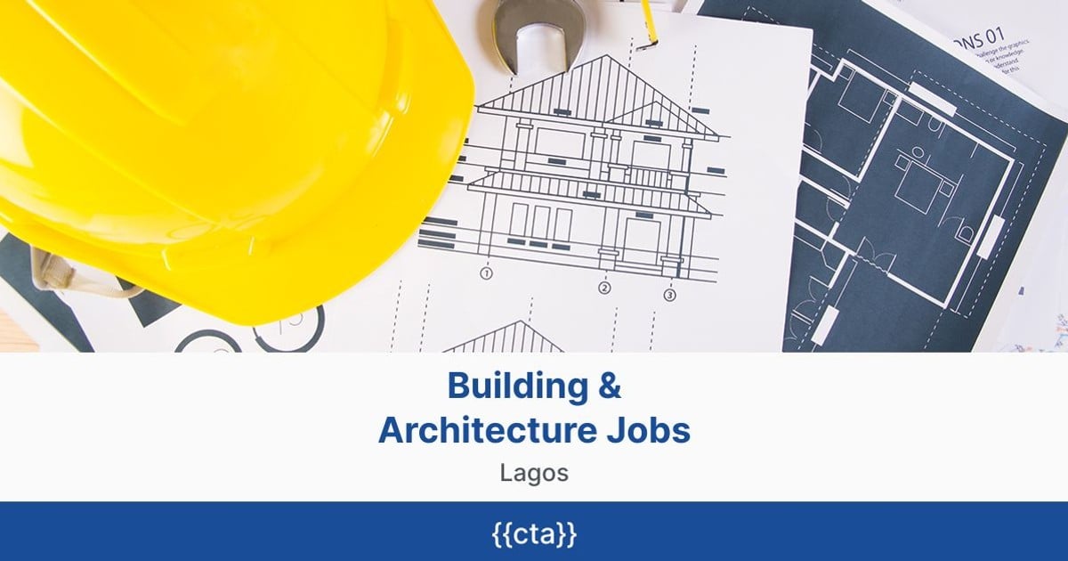 Building & Architecture Jobs in Lagos Jobberman