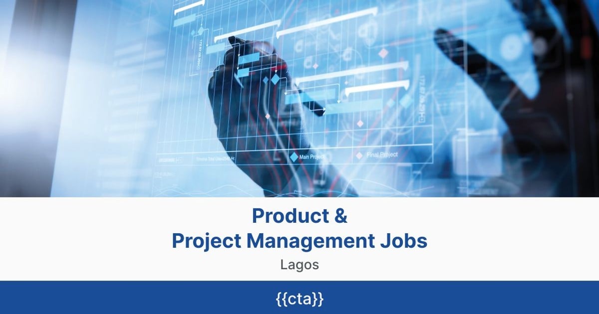 Product & Project Management Jobs in Lagos Jobberman