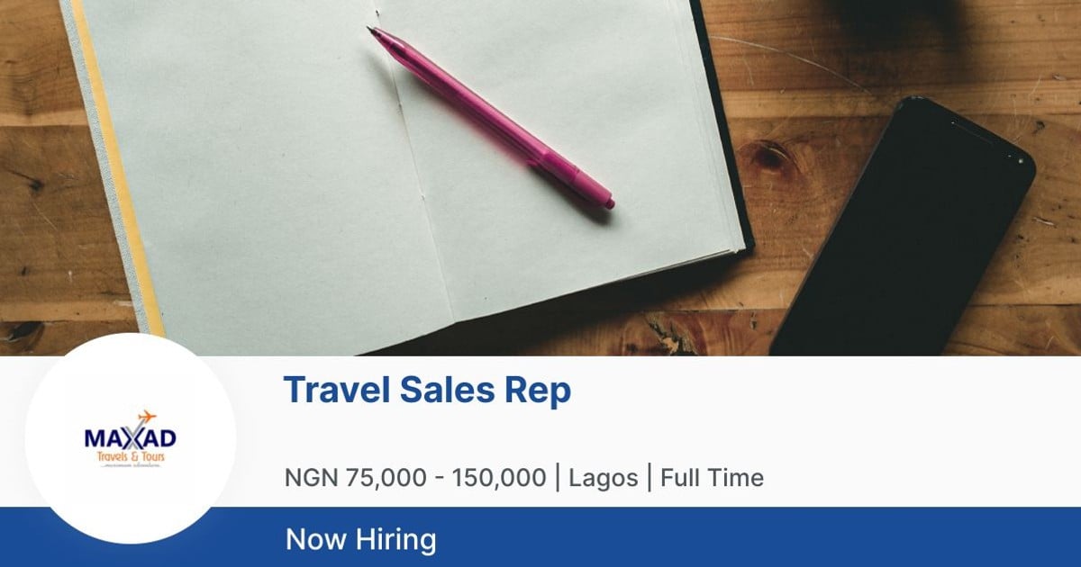 Travel Sales Rep at Maxad Travels And Tours Limited Jobberman