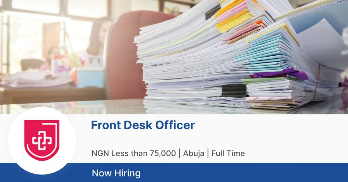 Front Desk Officer at JOJE Hospital Ltd Jobberman