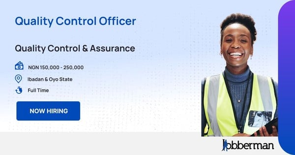 Quality Control Officer in Ibadan & Oyo State