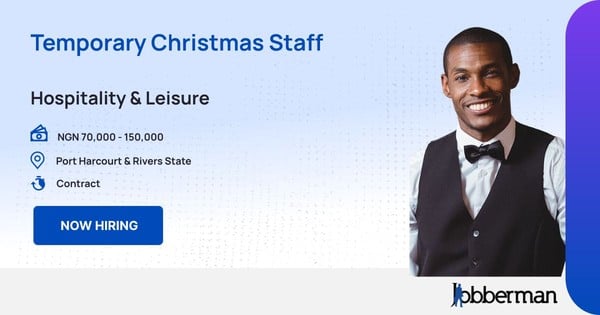 Temporary Christmas Staff in Port Harcourt & Rivers State