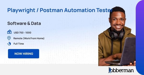 Playwright / Postman Automation Tester in Remote (Work From Home)