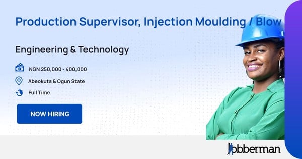 Production Supervisor, Injection Moulding / Blow Moulding in Abeokuta & Ogun State