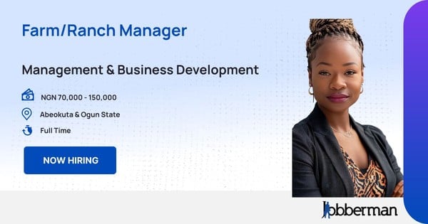 Farm/Ranch Manager in Abeokuta & Ogun State