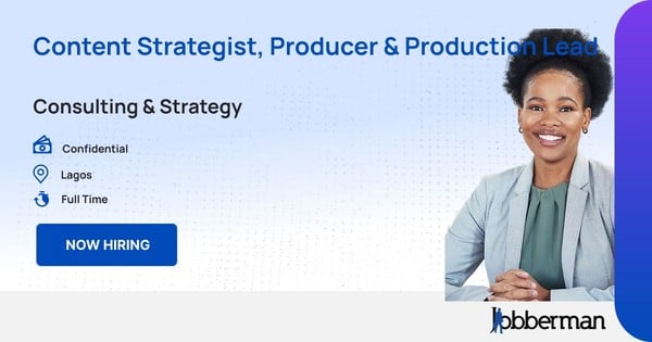 Content Strategist, Producer & Production Lead in Lagos