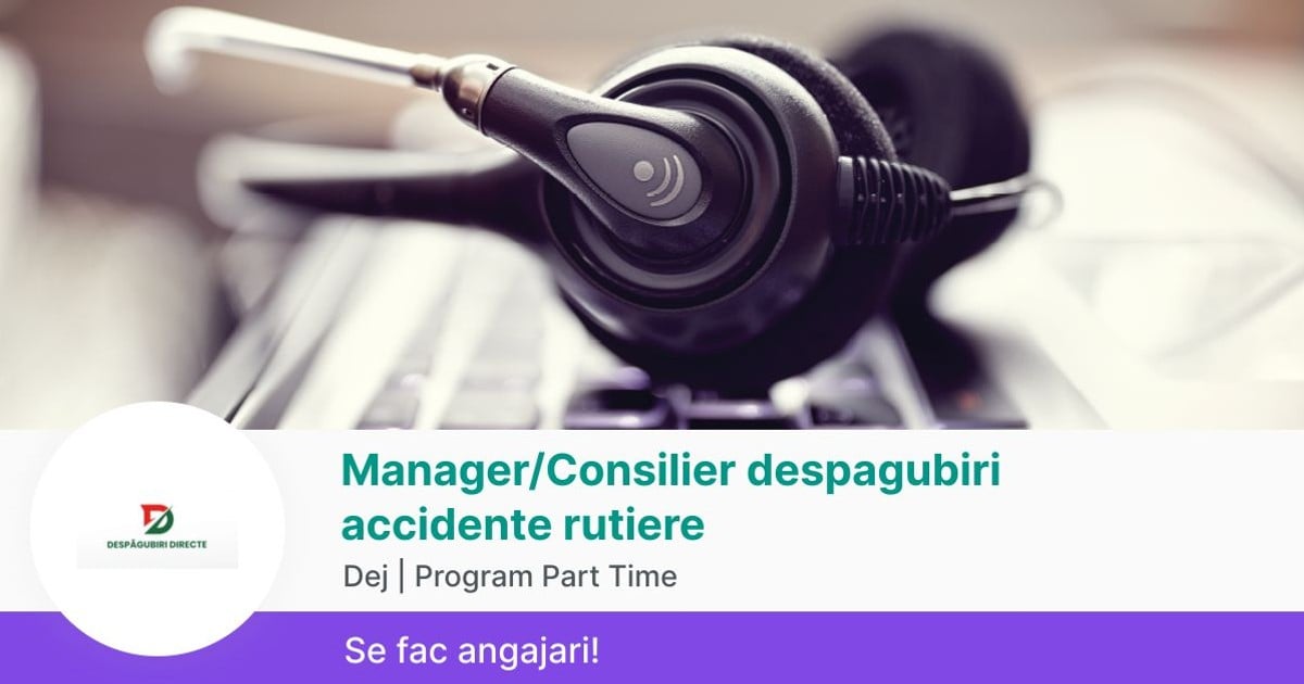 Manager/Consilier despagubiri accidente rutiere in Dej la DESPAGUBIRI ...