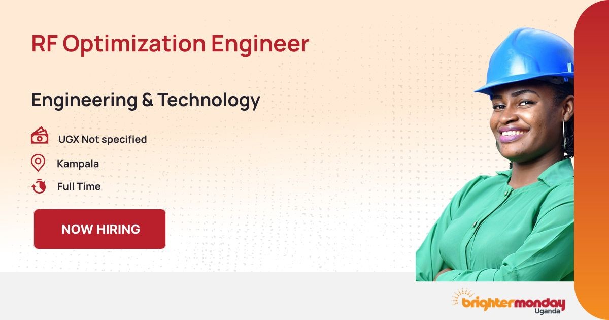 RF Optimization Engineer at ZTE Uganda Ltd | BrighterMonday