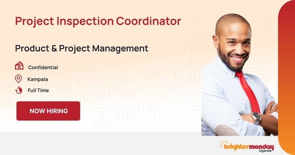 Project Inspection Coordinator in Kampala