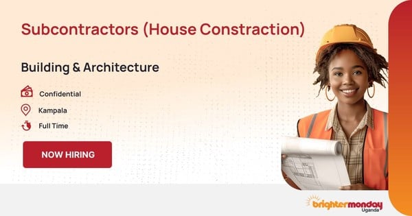 SUBCONTRACTORS (HOUSE CONSTRACTION) in Kampala