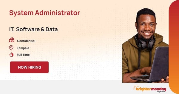 SYSTEM ADMINISTRATOR in Kampala